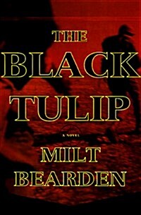 The Black Tulip: A Novel (Hardcover, 1st)