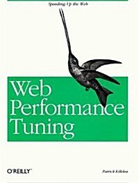 Web Performance Tuning: Speeding Up the Web (Paperback, 1)