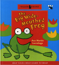 (The)big wide-mothed frog: (A)Traditional tale