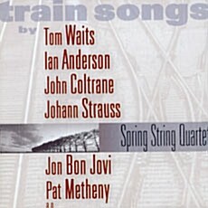 [수입] Spring String Quartet - Train Songs