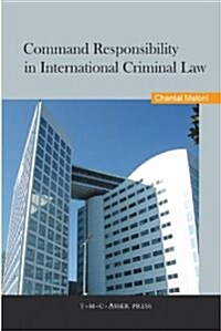 Command Responsibility in International Criminal Law (Hardcover)