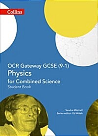 OCR Gateway GCSE Physics for Combined Science 9-1 Student Book (Paperback)