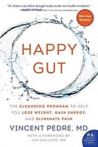 Happy Gut: The Cleansing Program to Help You Lose Weight, Gain Energy, and Eliminate Pain (Paperback)