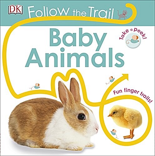 Follow the Trail Baby Animals (Board Book)