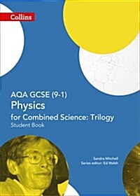 AQA GCSE Physics for Combined Science: Trilogy 9-1 Student Book (Paperback)