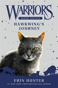 Warriors Super Edition: Hawkwing's Journey (Hardcover)