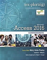 Exploring Microsoft Office Access 2016 Comprehensive (Paperback)