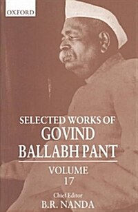 Selected Works of Govind Ballabh Pant (Hardcover)