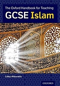 The Oxford Teacher Handbook for GCSE Islam (Paperback)