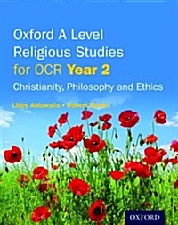Oxford A Level Religious Studies for OCR: Year 2 Student Book : Christianity, Philosophy and Ethics (Paperback)