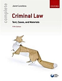 Complete Criminal Law : Text, Cases, and Materials (Paperback, 5 Revised edition)