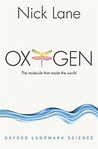 Oxygen : The Molecule That Made the World (Paperback)