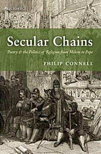 [중고] Secular Chains : Poetry and the Politics of Religion from Milton to Pope (Hardcover)