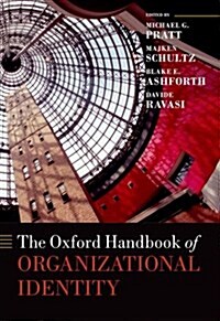 The Oxford Handbook of Organizational Identity (Hardcover)