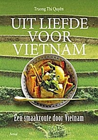 Enchanted by Vietnam: A Journey of Flavours Through Vietnam (Hardcover)