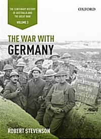 The War with Germany: The Centenary History of Australia and the Great War (Hardcover)