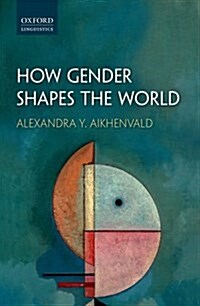 How Gender Shapes the World (Hardcover)