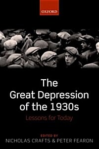 The Great Depression of the 1930s : Lessons for Today (Paperback)