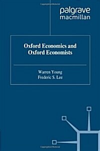 Oxford Economics And Oxford Economists (Hardcover)