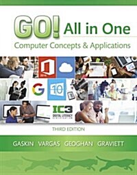 Go! All in One: Computer Concepts and Applications (Spiral, 3)