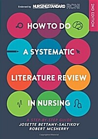 How to do a Systematic Literature Review in Nursing: A step-by-step guide (Paperback, 2 ed)