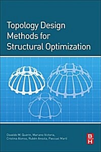 Topology Design Methods for Structural Optimization (Paperback)