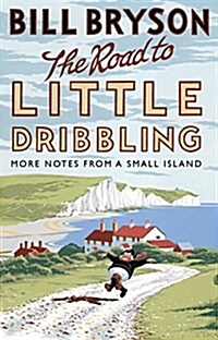 The Road to Little Dribbling : More Notes from a Small Island (Paperback)
