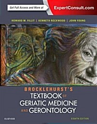 Brocklehursts Textbook of Geriatric Medicine and Gerontology (Hardcover, 8 ed)