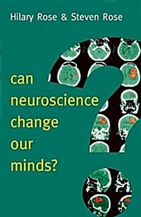 Can Neuroscience Change Our Minds? (Hardcover)