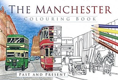 The Manchester Colouring Book: Past and Present (Paperback)