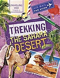 Travelling Wild: Trekking the Sahara (Hardcover)