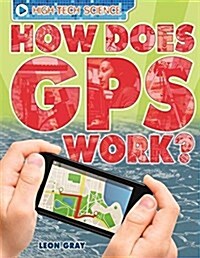 High-Tech Science: How Does GPS Work? (Paperback)