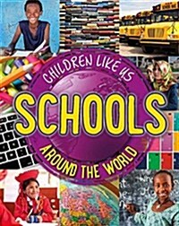 Children Like Us: Schools Around the World (Hardcover)