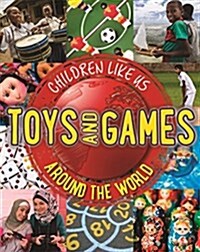 Toys and Games Around the World (Hardcover)