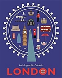 An Infographic Guide to London : pocket-sized edition (Paperback)