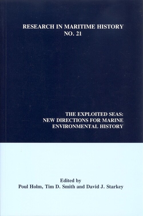 The Exploited Seas: New Directions for Marine Environmental History (Paperback)