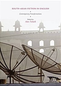 South-Asian Fiction in English : Contemporary Transformations (Hardcover)
