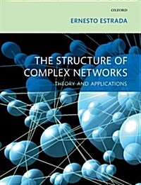 The Structure of Complex Networks : Theory and Applications (Paperback)
