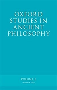 Oxford Studies in Ancient Philosophy, Volume 50 (Hardcover)