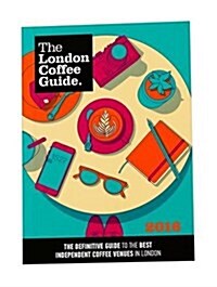 The London Coffee Guide (Paperback)