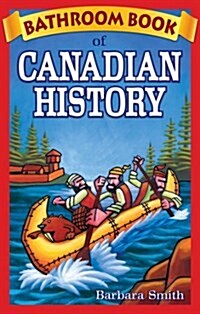 Bathroom Book of Canadian History (Paperback)