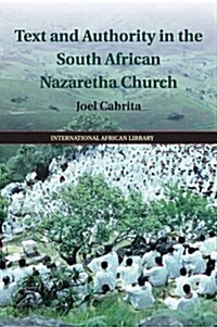 Text and Authority in the South African Nazaretha Church (Paperback)