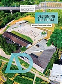 Designing the Rural: A Global Countryside in Flux (Paperback)