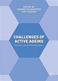 Challenges of Active Ageing : Equality Law and the Workplace (Hardcover)