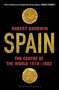 Spain : The Centre of the World 1519-1682 (Paperback)