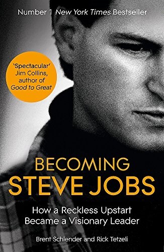 Becoming Steve Jobs : The Evolution of a Reckless Upstart into a Visionary Leader (Paperback)