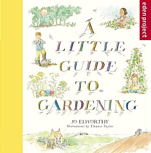 A Little Guide to Gardening (Paperback)