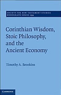 Corinthian Wisdom, Stoic Philosophy, and the Ancient Economy (Paperback)