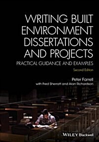 Writing Built Environment Dissertations and Projects: Practical Guidance and Examples (Paperback, 2)