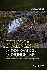 Ecological Challenges and Conservation Conundrums: Essays and Reflections for a Changing World (Hardcover)